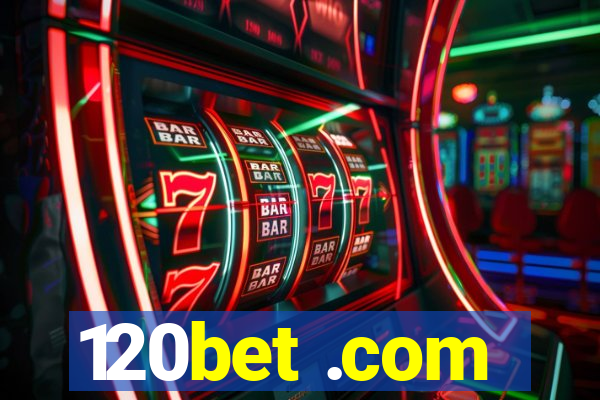 120bet .com